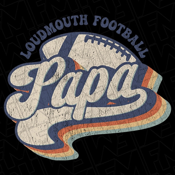 Retro Loudmouth Papa Football Dad Father's Day DTF Transfer applied to a shirt