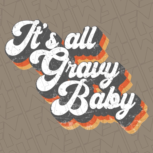 Its all Gravy Baby Retro Shadow Script Fall DTF Transfer applied to a shirt