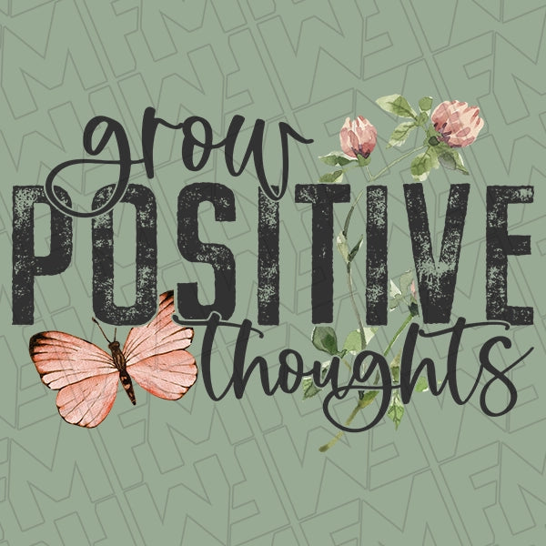 Grow Positive Thoughts Butterfly DTF Transfer