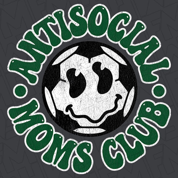 Antisocial Moms Club Soccer DTF Transfer applied to a shirt