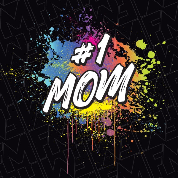 Number One Mom Paint Splatter DTF Transfer applied to a shirt